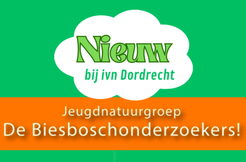 "Groene wolk met tekst 'Nieuw bij IVN Dordrecht'; oranje balk: 'Jeugdnatuurgroep De Biesboschonderzoekers!'"