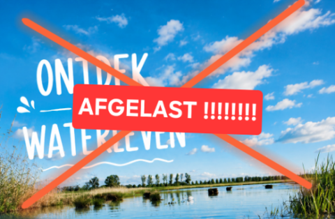 Afbeelding met een blauwe lucht, tekst "Ontdek Waterleven" doorgestreept met "AFGELAST!" in rood.