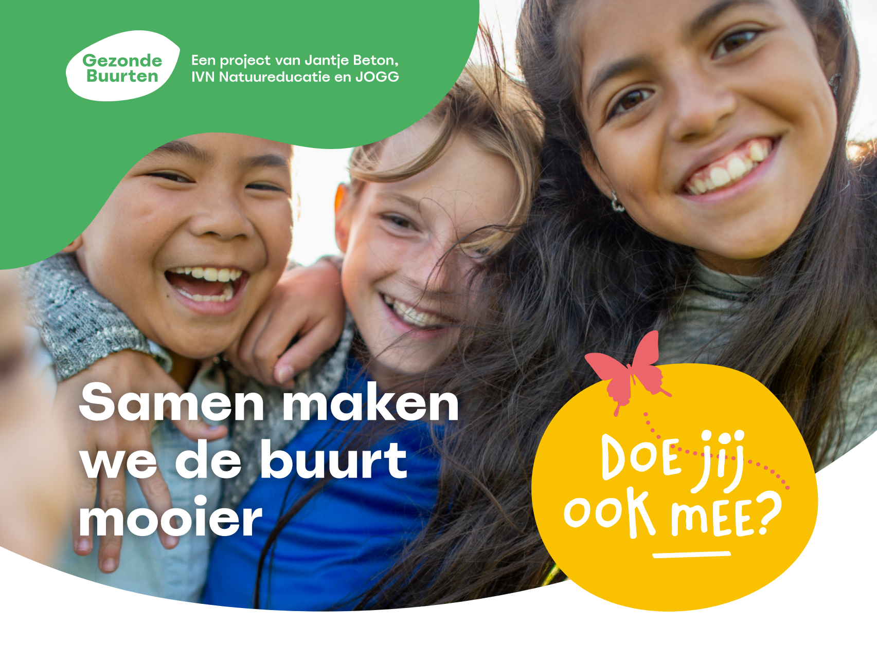 Kinderen glimlachen en omarmen elkaar, met de tekst: "Samen maken we de buurt mooier."