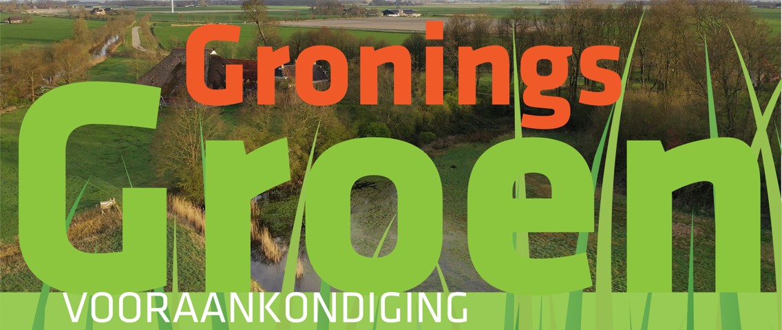 "Gronings Groen vooraankondiging over landschapsfoto met groene velden en bomen."