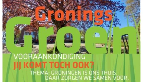 Afbeelding van een aankondiging voor "Gronings Groen" evenement. Thema: Groningen is ons thuis.